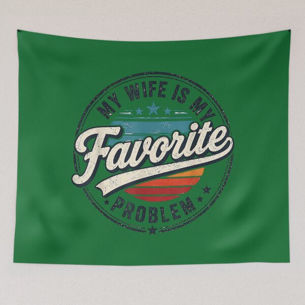 Item preview, My Wife is My Favorite Problem Funny Husband Retro Love designed and sold by KristineLi.