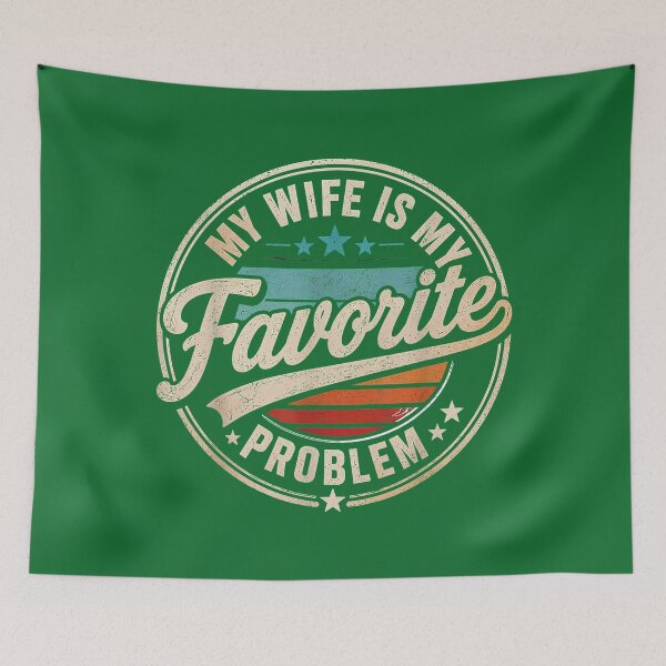 Item preview, Copy of Funny Husband Marriage Humor My Wife is My Favorite Problem designed and sold by KristineLi.