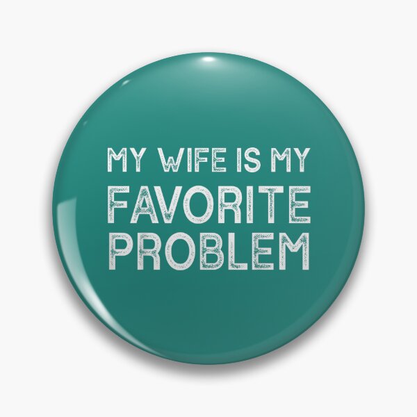 Item preview, My Wife is My Favorite Problem Funny Husband designed and sold by KristineLi.