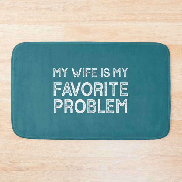 Item preview, My Wife is My Favorite Problem Funny Husband designed and sold by KristineLi.