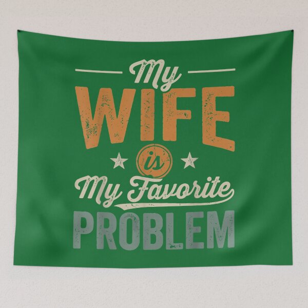 Item preview, Copy of Funny Husband Marriage Humor My Wife is My Favorite Problem designed and sold by KristineLi.
