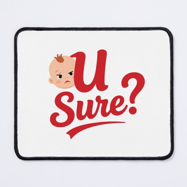 Item preview, U Sure? Grumpy Baby Funny Quote designed and sold by DoggyDayLove.