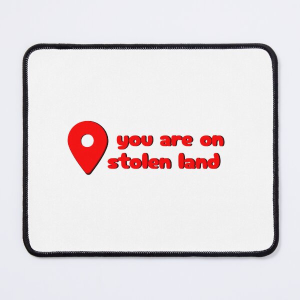Item preview, you are on stolen land designed and sold by sadieillust.