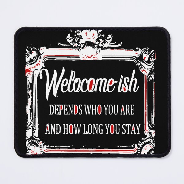 Item preview, Welcome-ish Depends Who You Are designed and sold by weirdove.
