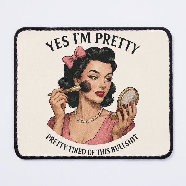 Item preview, Funny Retro Yes I'm Pretty - Pretty Tired Of This Bullshit designed and sold by legendaryskins.