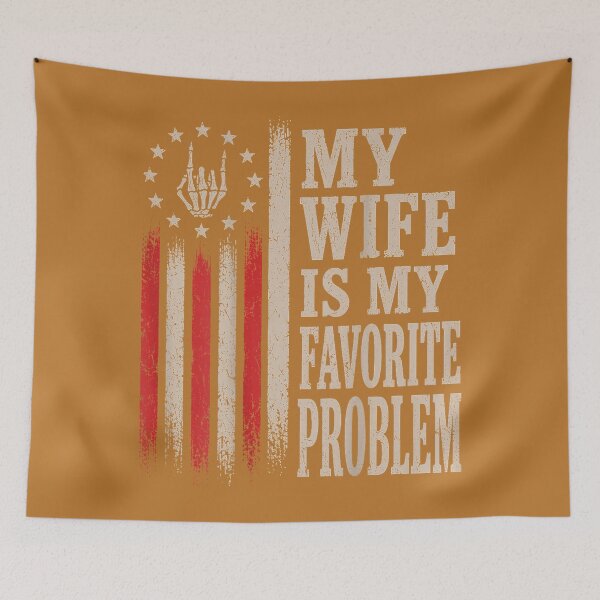 Item preview, Funny Husband Humor My Wife is My Favorite Problem designed and sold by mjohnson9.