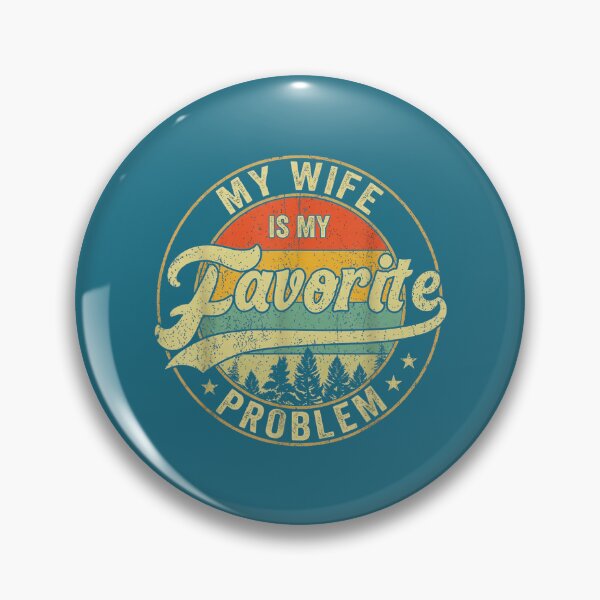 Item preview, My Wife is My Favorite Problem Funny Retro Vintage designed and sold by mjohnson9.