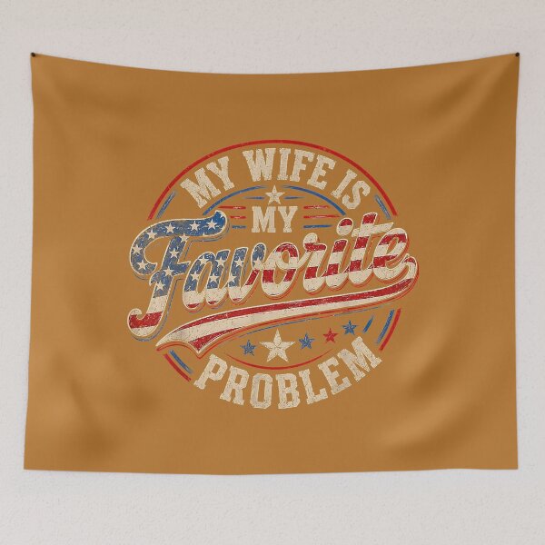 Item preview, My Wife is My Favorite Problem Funny USA Flag Husband designed and sold by mjohnson9.