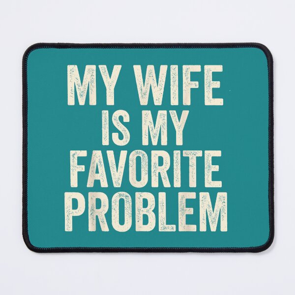 Item preview, My Wife is My Favorite Problem Funny Vintage Husband Graphic designed and sold by mjohnson9.