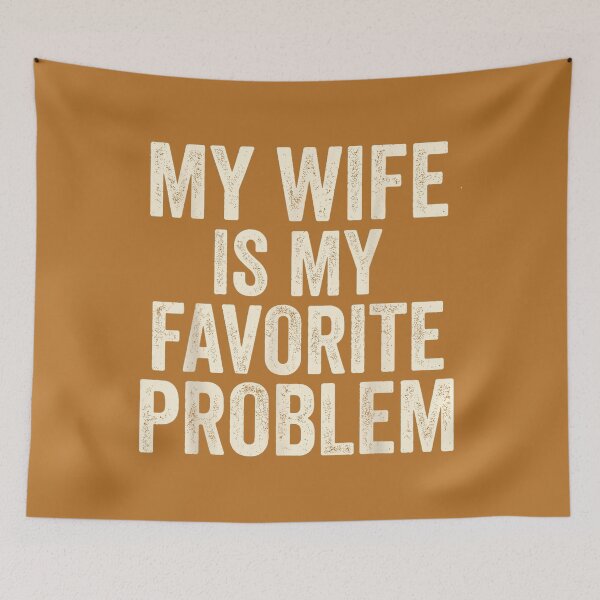Item preview, My Wife is My Favorite Problem Funny Vintage Husband Graphic designed and sold by mjohnson9.