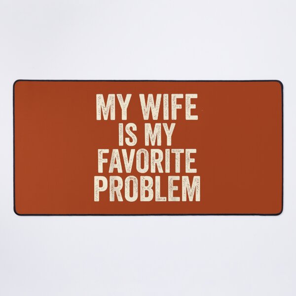 Item preview, My Wife is My Favorite Problem Funny Vintage Husband Graphic designed and sold by mjohnson9.