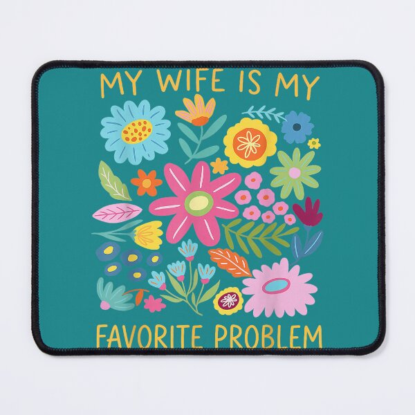 Item preview, Funny Husband Humor My Wife is My Favorite Problem designed and sold by mjohnson9.