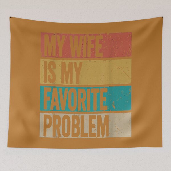 Item preview, Funny Husband Humor My Wife is My Favorite Problem designed and sold by mjohnson9.