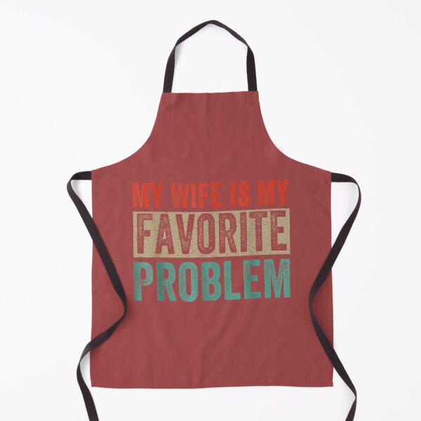 Item preview, Funny Husband Humor My Wife is My Favorite Problem designed and sold by mjohnson9.