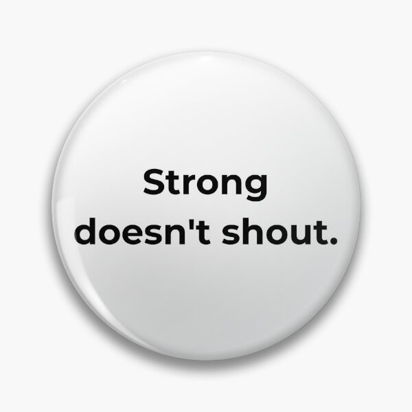 Item preview, Strong doesn't shout. designed and sold by MPSTUDIOPL.