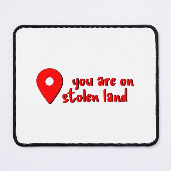 Item preview, you are on stolen land designed and sold by sadieillust.