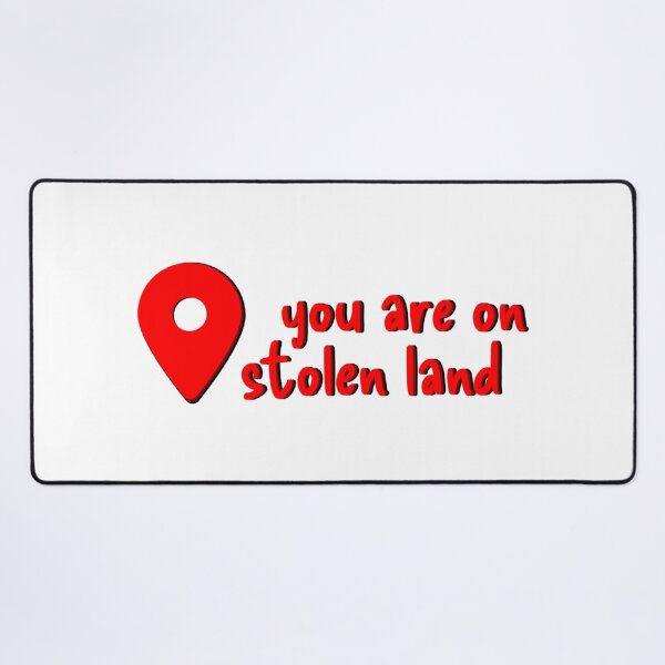 Item preview, you are on stolen land designed and sold by sadieillust.