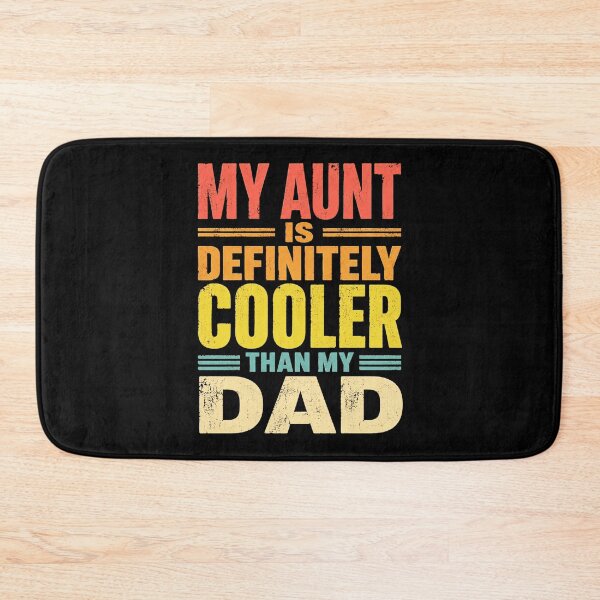Item preview, Funny Dad Quote My Aunt Is Definitely Cooler Than My Dad designed and sold by anapldv.