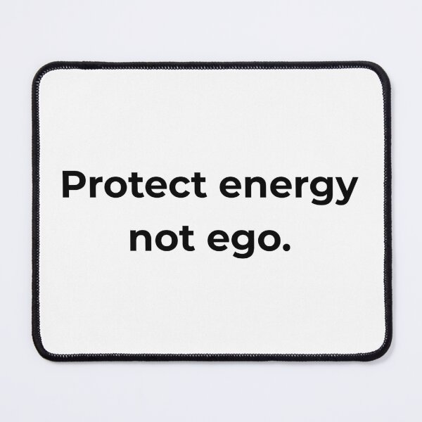 Item preview, Protect energy not ego. designed and sold by MPSTUDIOPL.