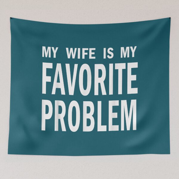 Item preview,  Funny Husband Humor My Wife is My Favorite Problem designed and sold by FrankIsabel.