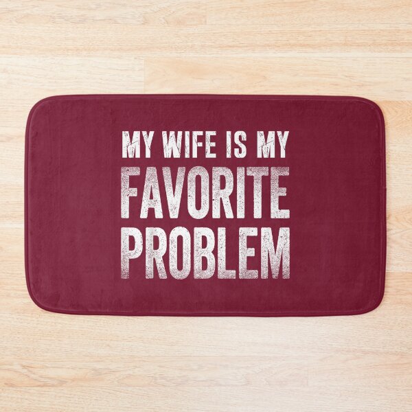 Item preview, Funny Husband Humor My Wife is My Favorite Problem designed and sold by FrankIsabel.
