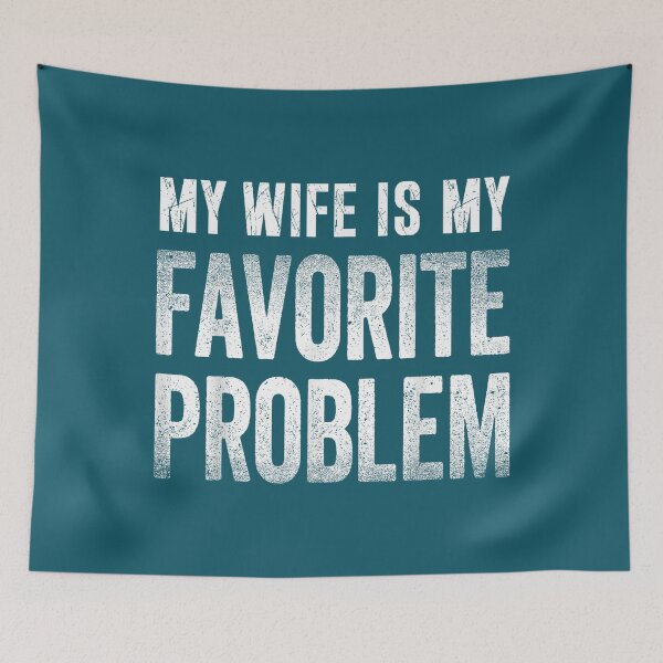 Item preview, Funny Husband Humor My Wife is My Favorite Problem designed and sold by FrankIsabel.