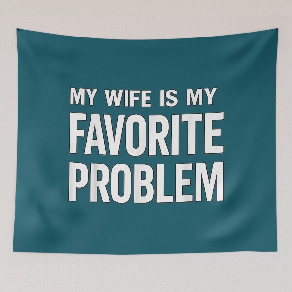 Item preview,  Funny Husband Humor My Wife is My Favorite Problem designed and sold by FrankIsabel.