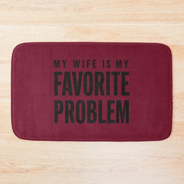 Item preview,  Funny Husband Humor My Wife is My Favorite Problem designed and sold by FrankIsabel.