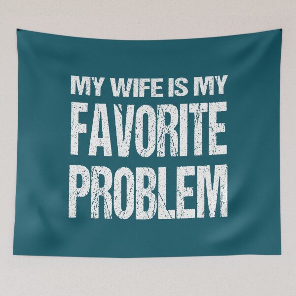 Item preview,  Funny Husband Humor My Wife is My Favorite Problem designed and sold by FrankIsabel.