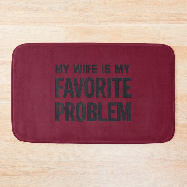 Item preview, .Funny Husband Humor My Wife is My Favorite Problem designed and sold by FrankIsabel.