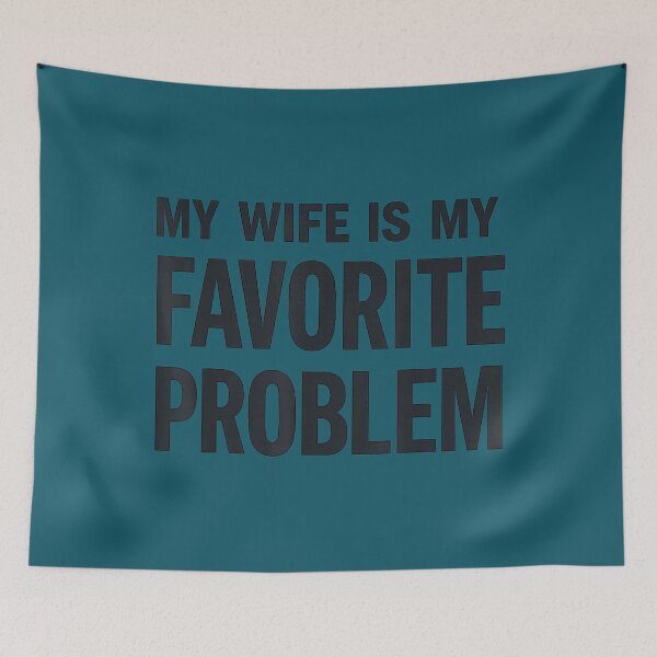 Item preview, .Funny Husband Humor My Wife is My Favorite Problem designed and sold by FrankIsabel.