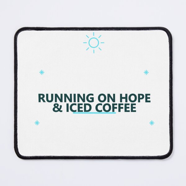 Item preview, Running on Hope and Iced Coffee designed and sold by good-graffity.