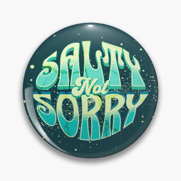 Item preview, Salty Not Sorry designed and sold by VibetheSeason.