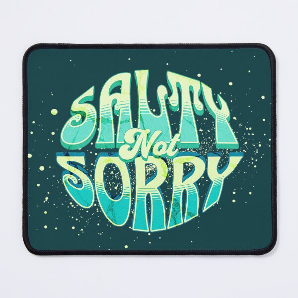 Item preview, Salty Not Sorry designed and sold by VibetheSeason.