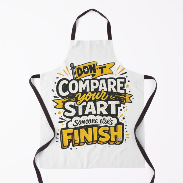 Item preview, Dont Compare Your Start To Someone Elses Finish Motivational Typography Graphic designed and sold by DesignArtist.ia.