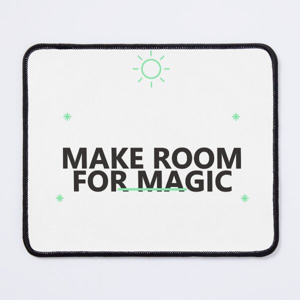 Item preview, Make Room for Magic designed and sold by good-graffity.