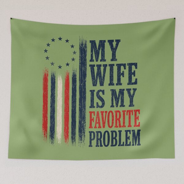 Item preview,  Funny My Wife is My Favorite Problem American Flag  designed and sold by ArleneRowe.