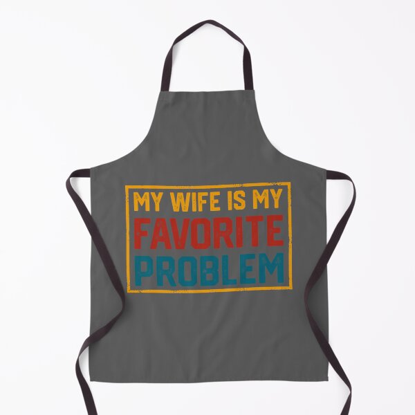 Item preview,  Funny Husband Marriage Humor My Wife is My Favorite Problem designed and sold by KristineLi.