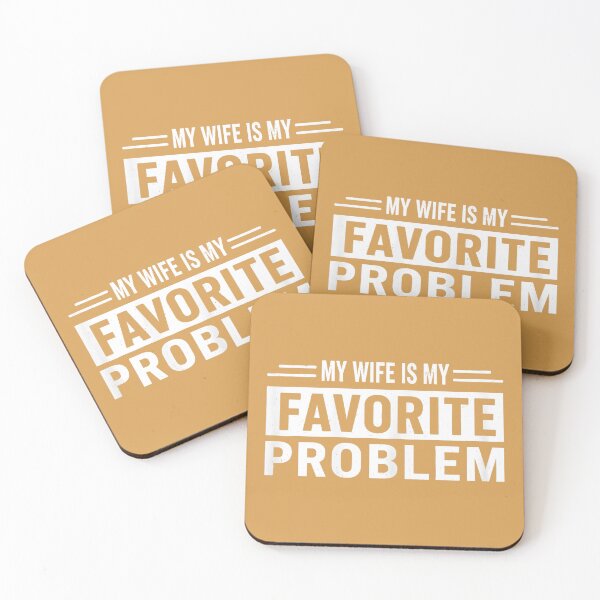 Item preview,  Funny Husband Humor My Wife is My Favorite Problem Saying designed and sold by GreggRoss.
