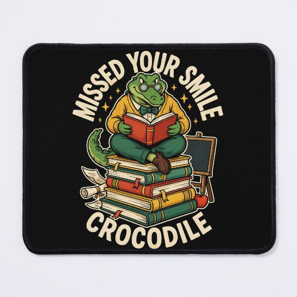 Item preview, Missed Your Smile Crocodile Cute Back to School designed and sold by Redgiant87x.
