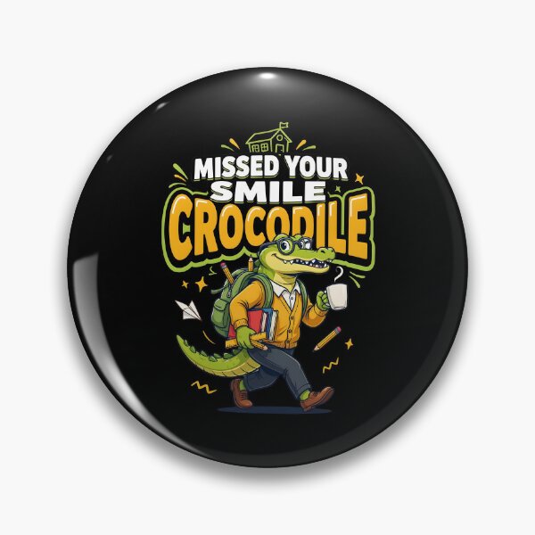 Item preview, Missed Your Smile Crocodile Back to School Teacher designed and sold by Redgiant87x.