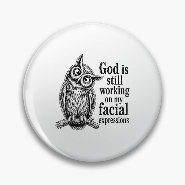 Item preview, Funny Sarcastic Owl God Is Still Working On My Facial Expressions Vintage Graphic designed and sold by MassonCalepon.