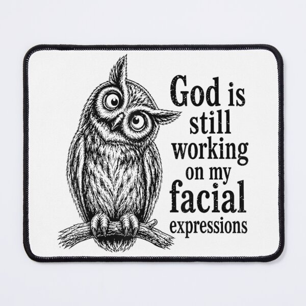 Item preview, Funny Sarcastic Owl God Is Still Working On My Facial Expressions Vintage Graphic designed and sold by MassonCalepon.