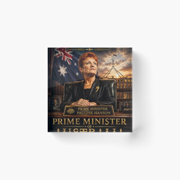 Item preview, Prime Minister Pauline  designed and sold by PatrioticAus.