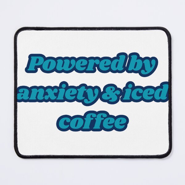 Item preview, Powered by Anxiety and Iced Coffee - Funny Retro Quote designed and sold by NotYourClub.