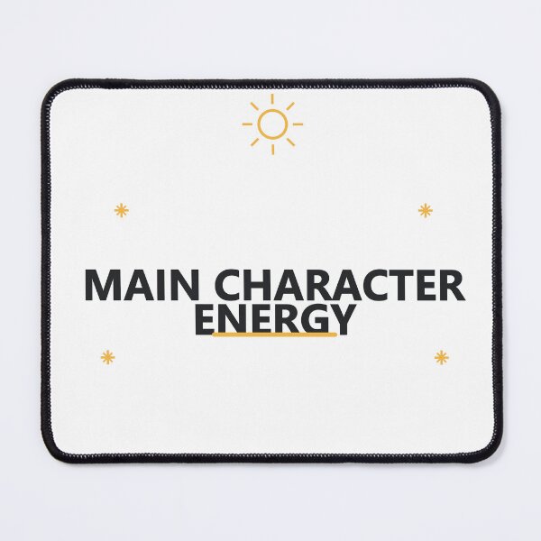 Item preview, Main Character Energy designed and sold by good-graffity.