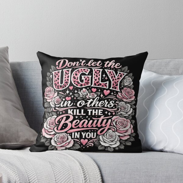 Item preview, Dont Let The Ugly In Others Kill The Beauty In You designed and sold by LizzyKeiko.