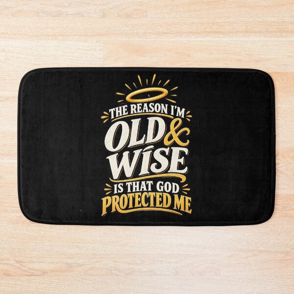 Item preview, The Reason I'm Old and Wise Is That God Protected Me Christian Funny Saying designed and sold by La-Nuna.
