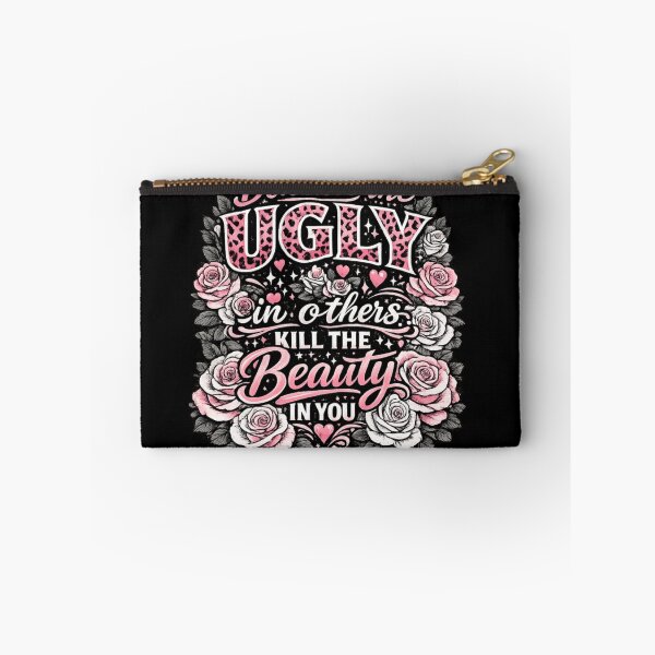 Item preview, Dont Let The Ugly In Others Kill The Beauty In You designed and sold by LizzyKeiko.