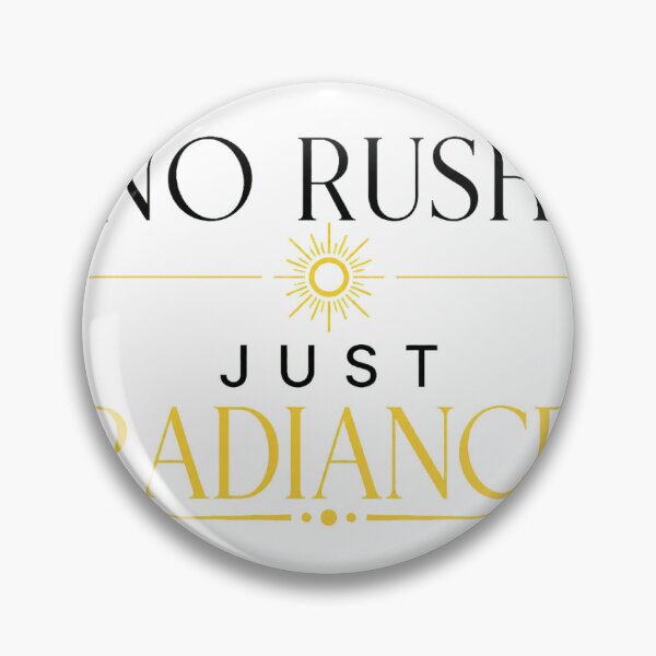 Item preview, No Rush Just Radiance designed and sold by good-graffity.